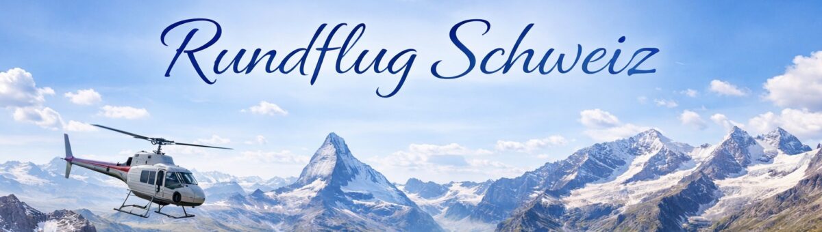 Rundflug Schweiz
